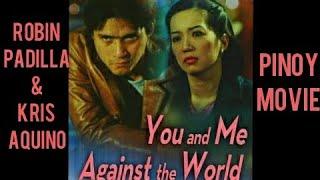 Robin Padilla & Kris Aquino You & Me  Full Movie tagalog action movie