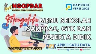 #dapodik2025  Part 2  MENGELOLA MENU SARPRAS MENU GTK dan MENU PESERTA DIDIK