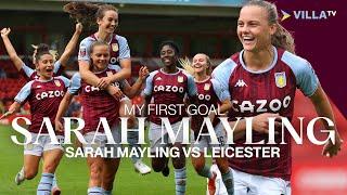MY FIRST VILLA GOAL  Sarah Mayling relives her first Aston Villa goal