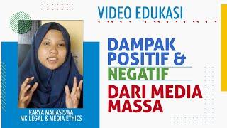 Video Edukasi DAMPAK POSITIF & NEGATIF DARI MEDIA MASSA  Karya