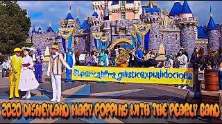 2020 Disneyland Mary Poppins Show With The Pearly Band