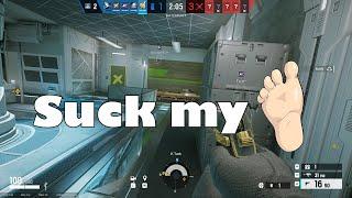 Come Here and S*ck My Toes  R6S