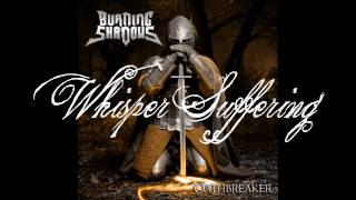 Burning Shadows - Whisper Suffering