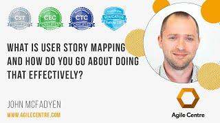 What is user story mapping and how do you go about doing that effectively?