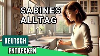 Deutsch Lernen durch Hören Sabines unerwarteter Tag  Deutsche Geschichte