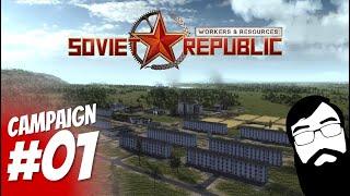 New Campaign Mode First Look Workers & Resources Soviet Republic - Episode 01