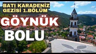 Batı Karadeniz Gezisi 1.BÖLÜM   GÖYNÜK  - BOLU 