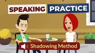 Speak English with Shadowing Method  English Speaking Practice