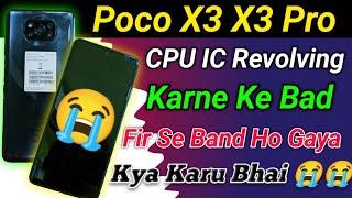 Poco X3 CPU IC Revolving Ke Baad Fir Se Band Ho Gaya  Poco X3 X3 Pro CPU IC Revolving Kahan Se Kare