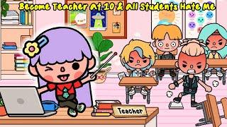 Become Teacher At 10 All Students Hate Me  Toca Family  Sad Story  Toca Life World  Toca Boca