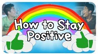 How To Stay Positive