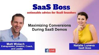 Maximizing Conversions During SaaS Demos with Matt Wolach SaaS Boss Episode 51