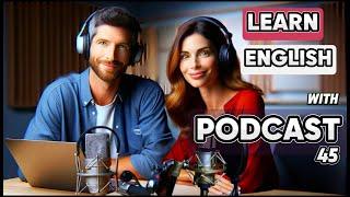 Learn English with podcast 45 for  intermediates THE COMMON WORDS  English podcast