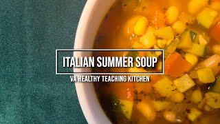 VA Healthy Teaching Kitchen Italian Summer Soup