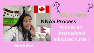 NNAS process for IENs   How to become nurse in Canada RN or RPN ? 