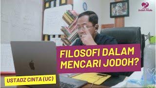 Gimana Sih Filosofi dalam Mencari Jodoh? - Ustadz Cinta UC Menjawab