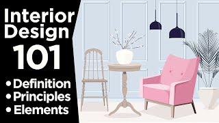 Interior Design 101  Definition Principles and Elements of Interior Design  Compilation