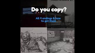 Do you Copy? All Endings and how to get them.