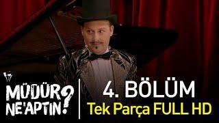 Müdür Neaptın? 4. Bölüm Tek Parça Full HD - Bipsiz