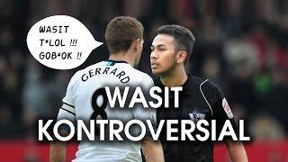 ANEH  5 Keputusan Wasit Kontroversial