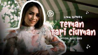 Lina Geboy - Teman Tapi Ciuman Official Music Video