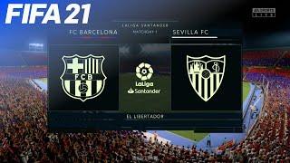 FIFA 21 - FC Barcelona vs. Sevilla FC @ El Libertador