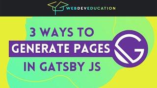 Gatsby JS - the ONLY WAY to generate pages  Gatsby JS v4