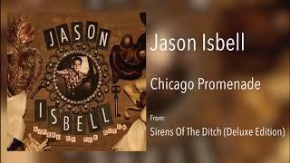 Jason Isbell - Chicago Promenade Remastered Audio