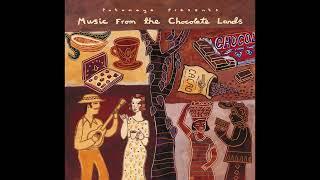 Music From the Chocolate Lands Official Putumayo Version