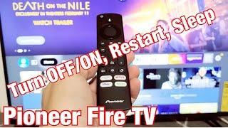 Pioneer Fire TV How to Turn Off Restart Sleep several ways