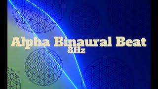 8hz ALPHA binaural meditacion close your eyes ALPHA WAVE