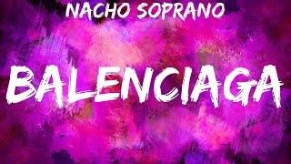 Nacho Soprano - Balenciaga Lyrics