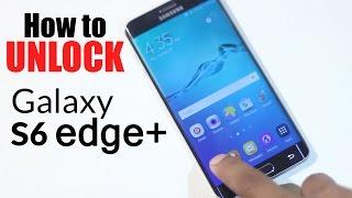 Unlock Samsung Galaxy S6 Edge Plus - How to unlock from ANY gsm carrier or country.