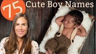 75 CUTE BABY BOY NAMES - Names & Meanings