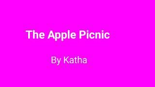 The Apple Picnic by Katha