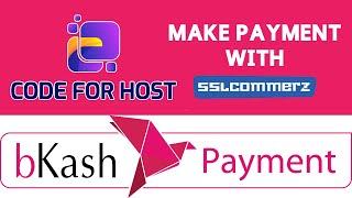 How to make bKash online payment in Code For Host Inc with SSL commerce Gateway