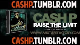 Momma I Remember - Cash P  Raise The Limit Mixtape