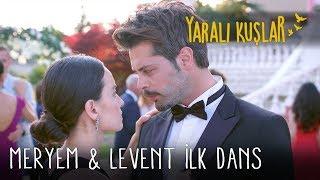 Meryem & Levent İlk Dans  Yaralı Kuşlar 64. Bölüm