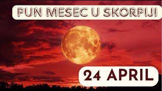 PUN MESEC U SKORPIJI 24 APRI.L KO CE NAJVISE OSETITI ENERGIJU OVOG PUNOG MESECA?