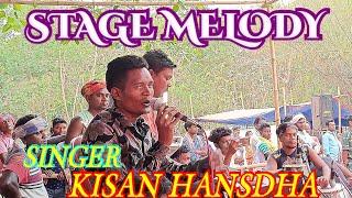 Mulu chando leka gate amdom opelena Stage melody  Kisan Hansdha - 2023