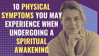 10 Physical Symptoms You May Experience When Undergoing A Spiritual Awakening  Awakening