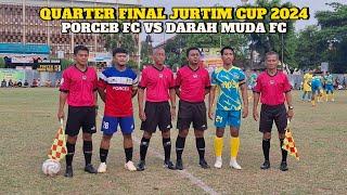 PORCEB FC VS DARAH MUDA FC - BABAK 2  QUARTER FINAL JURTIM CUP XV 2024