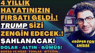 KAÇIRMAYIN - 4YILLIK HAYATINIZIN FIRSATI GELDİ #TRUMP SİZİ ZENGİN EDECEK #dolar #altın #btc #fon