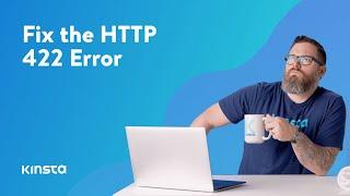 How To Fix the HTTP 422 Error