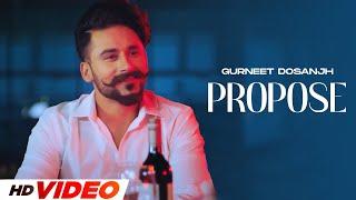 Propose HD Video  Gurneet Dosanjh  Latest Punjabi Songs 2024  New Punjabi Songs 2024