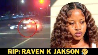 what happened with Raven K Jackson  Raven K Jackson passed away  Raven K Jackson death news