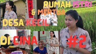 #2 Di Desa Kecil di CHINA Rumah ISTRI dan MERTUA  Liburan MUSIM GUGUR