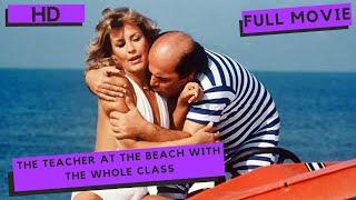 The Teacher at the Beach with the Whole Class  Comedy  HD  Full Movie with English subtitles