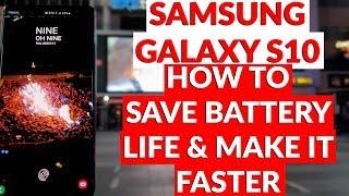 Samsung Galaxy S10 How To Save Battery Life & Make It Faster Tips & Tricks