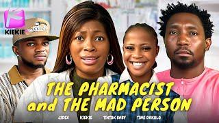 THE PHARMACIST AND THE MAD PERSON  KIEKIE  TIMI DAKOLO  JIDEX  TIKTOK BABY